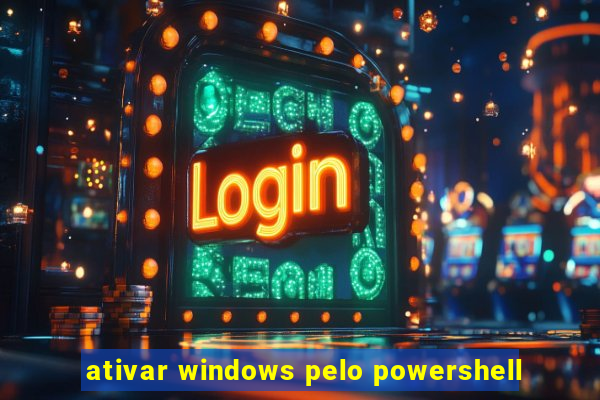 ativar windows pelo powershell